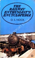 Book cover of The Railway Enthusiast's Encyclopedia by NOCK, O.S.